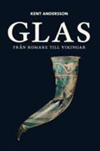 Glas från romare till vikingar