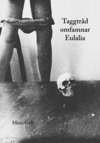 Taggtråd omfamnar Eulalia