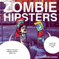 Zombie Hipsters