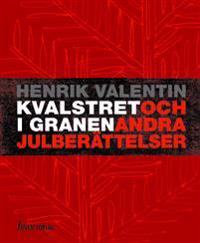 Kvalstret i granen och andra julberättelser