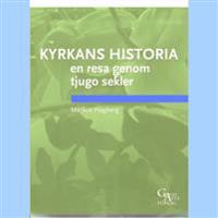 Kyrkans historia en resa genom tjugo sekler