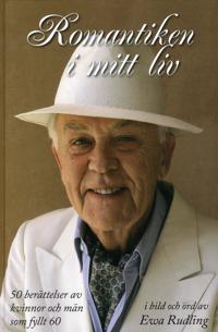 Romantiken i mitt liv : 50 berättelser av kvinnor och män som fyllt 60