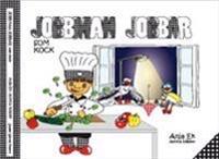 Jobbman jobbar som kock