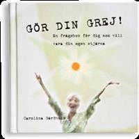 Gör din grej! : en frågebok för dig som vill vara din egen stjärna