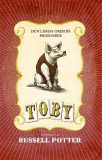 Toby : den lärda grisens memoarer