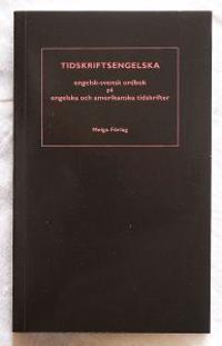 Tidskriftsengelska : engelsk-svensk ordbok på engelska och amerikanska tidskrifter