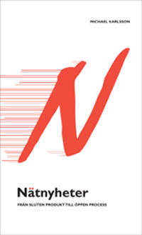 Nätnyheter Från sluten produkt till öppen process