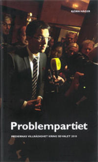 Problempartiet - Medierna villrådighet kring SD valet 2010