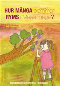 Hur många plommon ryms Majas mage?:  matematikundervisning i förskolan