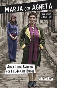 Marja och Agneta : the story of True Love