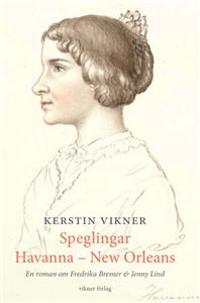 Speglingar : Havanna-New Orleans