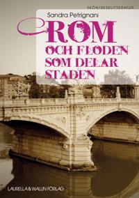 Rom och floden som delar staden