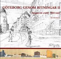 Göteborg genom ritningar 2 : byggande under 1900-talet
