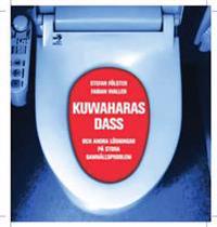 Kuwaharas dass och andra lösningar på stora samhällsproblem