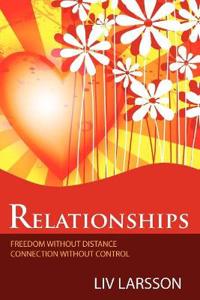 Relationships : freedom without distance, connection without control