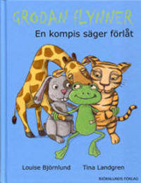 Grodan Flynner : en kompis säger förlåt