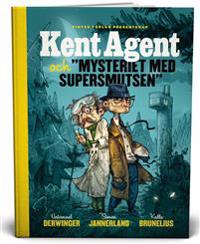 Kent Agent och mysteriet med supersmutsen