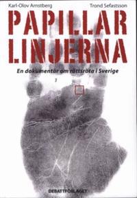 Papillarlinjerna, En dokumentär om rättsröta i Sverige