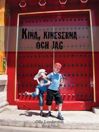Kina, kineserna och jag