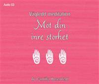 Vägledd meditation : Möt din inre storhet