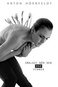 Smalast när hen dör vinner