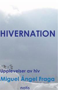 Hivernation - upplevelser av HIV
