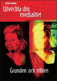 Utveckla din medialitet - Grunden och tilliten