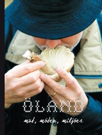 Öland - mat, möten, miljöer