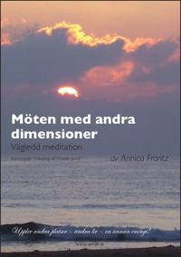 Möten med andra dimensioner - Vägledd Meditation