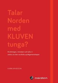 Talar Norden med kluven tunga?