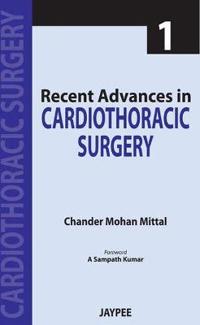 Recent Advances in Cardiothoracic Surgery - 1