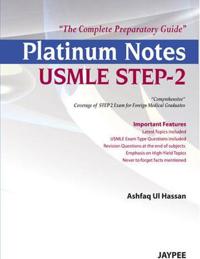 Platinum Notes USMLE Step-2: The Complete Preparatory Guide