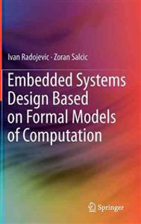 Embedded Systems Design Based on Formal Models of Computation