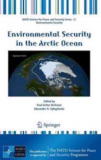 Environmental Security in the Arctic Ocean