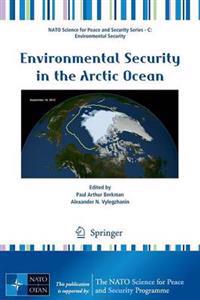 Environmental Security in the Arctic Ocean