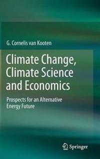 Climate Change, Climate Science and Economics