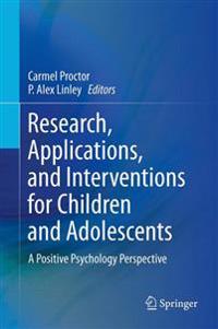 Research, Applications and Interventions for Children and Adolescents