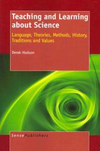 Teaching and Learning About Science