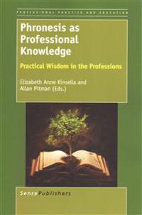 Phronesis as Professional Knowledge