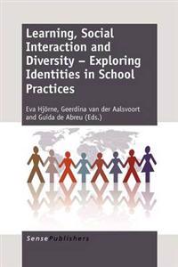 Learning, Social Interaction and Diversity - Exploring Identities in School Practices