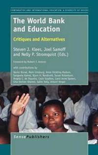 The World Bank and Education: Critiques and Alternatives