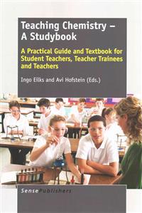 Teaching Chemistry - A Studybook: A Practical Guide and Textbook for Student Teachers, Teacher Trainees and Teachers