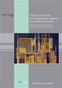 Choice of Forum in Cooperation Against EU Financial Crime