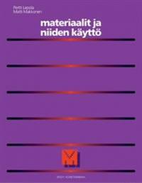 Materiaalit ja niiden käyttö