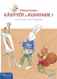 Pikkumetsän käsityöt ja kuvataide 1