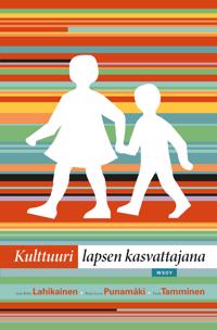Kulttuuri lapsen kasvattajana