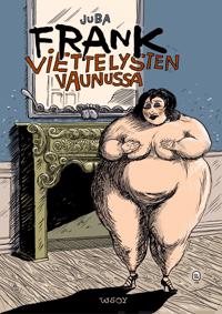 Frank viettelysten vaunussa