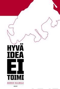 Hyvä idea ei toimi