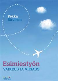 Esimiestyön vaikeus ja viisaus