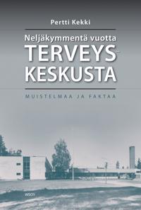 Neljäkymmentä vuotta terveyskeskusta